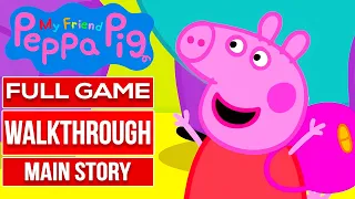 MY FRIEND PEPPA PIG Gameplay Walkthrough FULL GAME No Commentary [1080p 60fps]