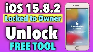 iOS 15.8.2 Locked to Owner Bypass FREE Tool Tutorial