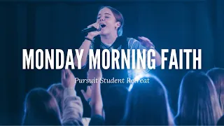 Monday Morning Faith (Live) | Pursuit Student Retreat