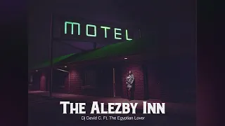 Dj David C. Ft. Egyptian Lover- The Alezby Inn (2023)