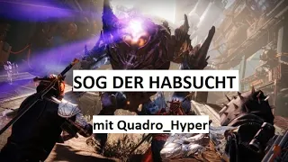 Sog der Habsucht Destiny 2 mit Quadro (und Random) mit Deathcounter