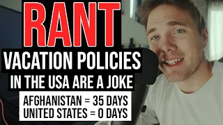 [RANT] Why vacation policies in the USA are a COMPLETE JOKE! |  #finland #germany #us