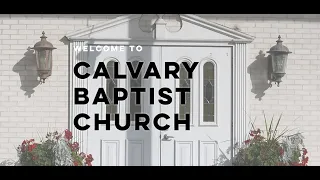 Calvary Baptist Church - 4/12/20 Service