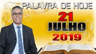 Palavra de Hoje dia 21 de Julho de 2019 Domingo