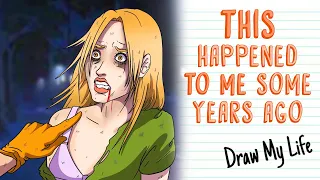 THIS HAPPENED TO ME A FEW YEARS AGO | Draw My Life