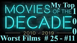 My Top 100 Worst Movies of the Decade 2010-2019 #25 - #11