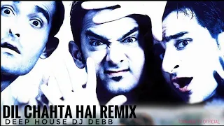 Dil Chahta Hai Remix | Deep House | Debb