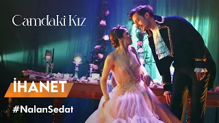 "İHANET" Nalan&Sedat | Camdaki Kız