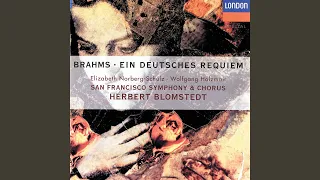 Brahms: Ein deutsches Requiem, Op. 45 - 2. "Denn alles Fleisch, es ist wie Gras"