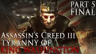 Assassin's Creed 3: Tyranny of King Washington - The Infamy - PART 5 - Final