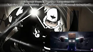 MC Titans & Titaness + Elena React To "Epic Rescue Of HEROBRINE - Alex And Steve" by Squared Media