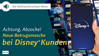 BETRUG MIT DISNEY+: Abzocker greifen nach Daten von Abonnenten - Die Verbraucherschutz-News