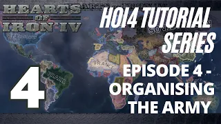 Hearts of Iron 4 Tutorial Series - Episode 4: Organising the Army