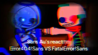Sans Au's React To Error404!Sans VS FatalError!Sans by nec but animator