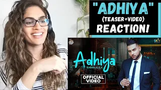 ADHIYA (KARAN AUJLA) Teaser + Video REACTION!! || Yeah Proof, Street Gang Music