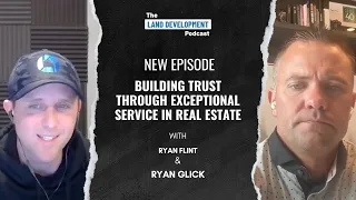 Building Trust Through Exceptional Service in Real Estate with Ryan Flint