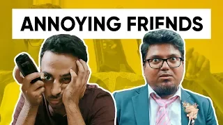 Annoying Friends We All Have | Annoying Things Friends Do | Jordindian