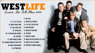 Westlife Greatest Hits Full Album 2022 - Best Songs Of Westlife