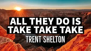 They Don’t Give You Anything | Trent Shelton #motivation