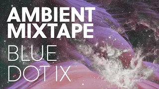 We Are All Astronauts - Blue Dot IX - Ambient Mix