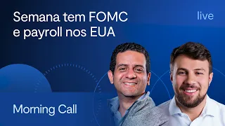Semana tem FOMC e payroll nos EUA - Morning Call BTG - Vitor Melo, CFA, e Otto Sparenberg -  29/04