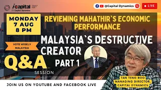 LIVE Q&A Mahathir's Economic Performance Part 1 | Destructive Creator | Vote Wisely Malaysia