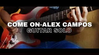 Come On | Alex Campos | Guitar Solo - Daniel Llamoca