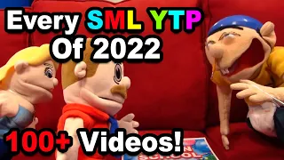 Every SML YTP of 2022 (100+ Videos)