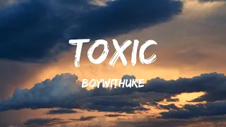 Boywithuke - Toxic (Lyrics) - Noah Kahan With Post Malone, Luke Combs, Newjeans, Newjeans, Karol G,