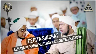 Cerita Ringkas Tentang Al Habib Musthofa Bin Ja'far Assegaf | Dari Masa Kecil Hingga Wafat