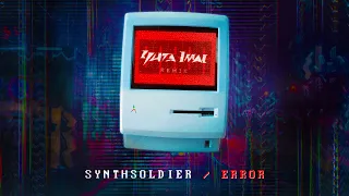 Synthsoldier - ERROR (Yuta Imai Remix) (Official Video)