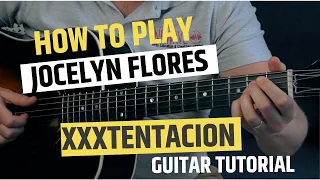 Jocelyn Flores XXXTentacion Guitar Tutorial For Beginners // Jocelyn Flores Guitar Chords