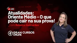 Atualidades: Oriente Médio - O que pode cair na sua prova!  com Prof. Rebecca Guimarães