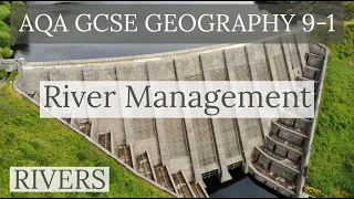 RIVER MANAGEMENT STRATEGIES - AQA GCSE 9-1 Geography 2020