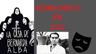 Resumen Completo. La casa de Bernarda Alba de Federico García Lorca (Resumen por actos)