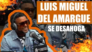 LUIS MIGUEL DEL AMARGUE SE DESAHOGA EN SU MEJOR ENTREVISTA!!!