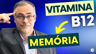 Falta de VITAMINA B12 e MEMÓRIA RUIM - Saiba o que fazer!!