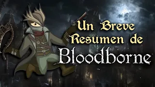 Un Breve Resumen de Bloodborne