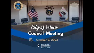 Selma City Council Meeting 10.02.2023