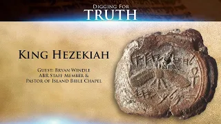 King Hezekiah: Digging for Truth Episode 98