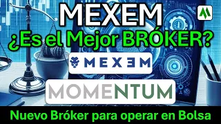 ✅ MEXEM  ¿ Es el Mejor BRÓKER ? Nuevo Bróker para operar en Bolsa .