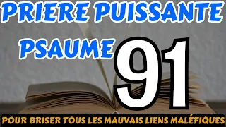 PSAUME 91- Une prière pour briser tout les mauvais liens maléfiques (Chemin de l'âme éclairée)