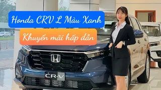 Review Honda CRV L ALL NEW 2024 Màu Xanh/Giá Lăn Bánh Honda CRV 2024/Trả Trước 384 Triệu Nhận Xe