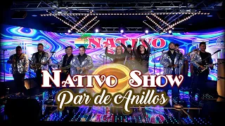 Nativo Show - Par de Anillos (Video Oficial)
