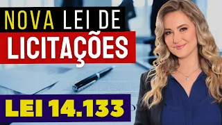 NOVA LEI DE LICITAÇÕES E CONTRATOS ADMINISTRATIVOS - Resumo da Lei 14.133/2021 para Concursos