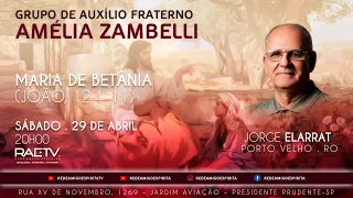 LIVE 01 - Palestra "Maria de Betânia" com Jorge Elarrat