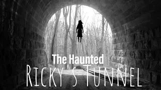 The haunted Ricky's Tunnel