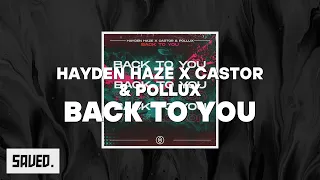 Hayden Haze x Castor & Pollux - Back To You