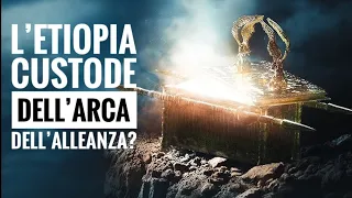 L’Etiopia custode dell’Arca dell’Alleanza?