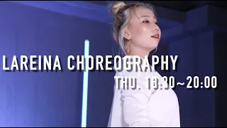 Lareina Choreography | Thu. 18:30~20:00 | Tinashe - "C'Est La Vie"